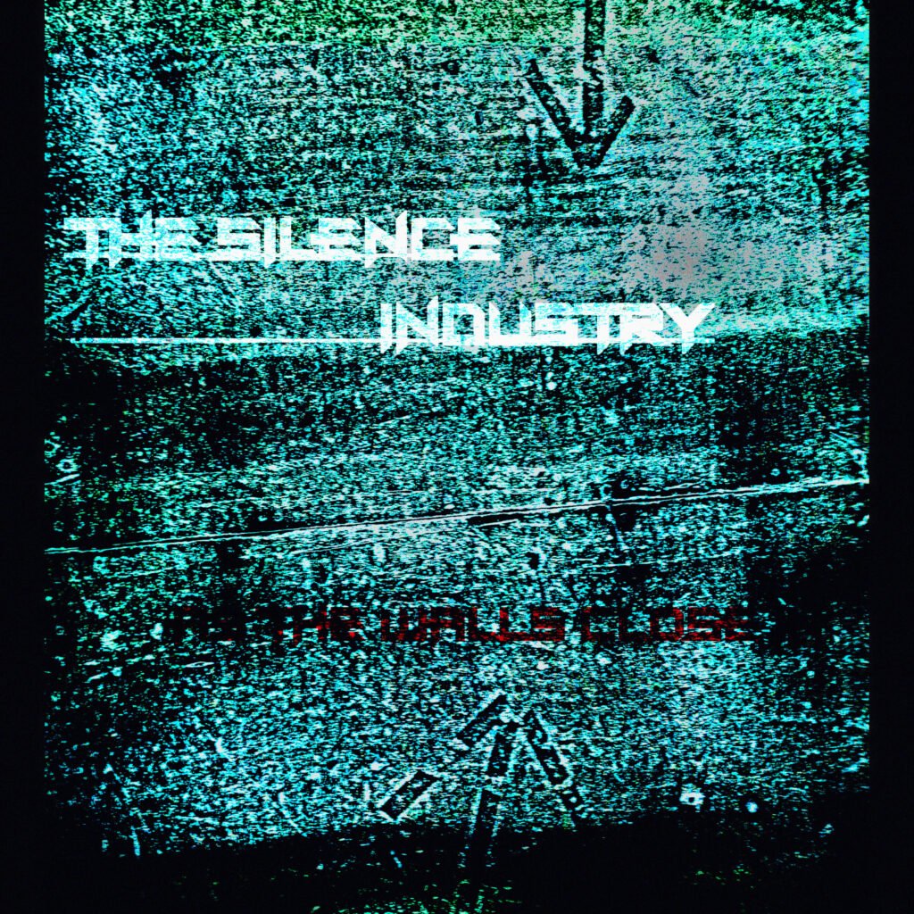 THE SILENCE INDUSTRY releasing As the Walls Close In