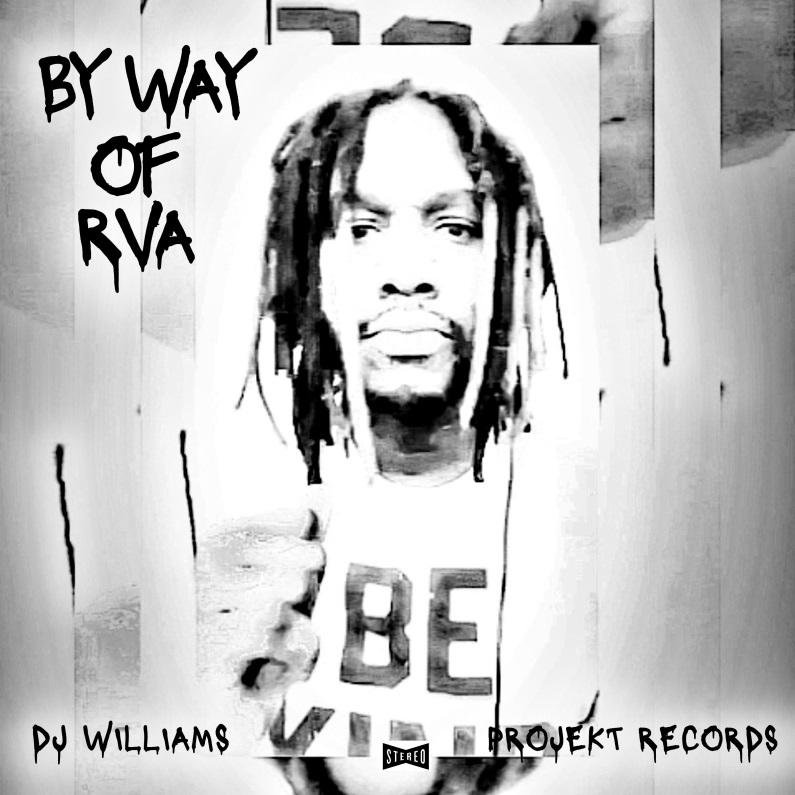 DJ WILLIAMS releasing By Way Of RVA