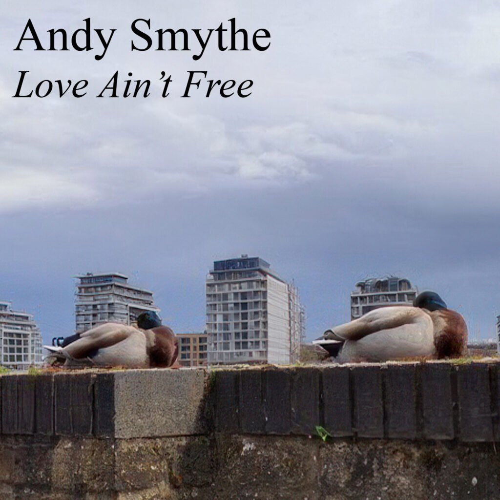 ANDY SMYTHE - Love Ain't Free - Cover Artwork