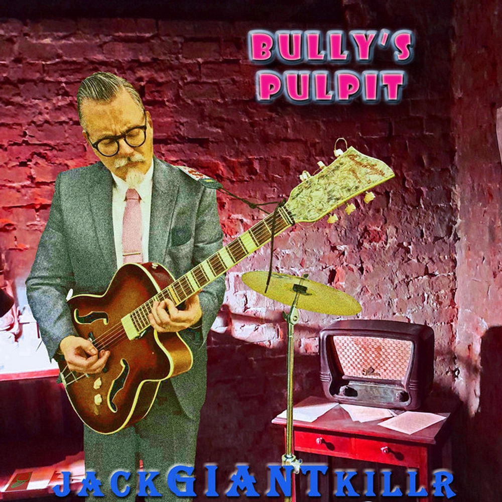 Bully's Pulpit by JackGIANTkillr Still Finds New Ears Two Years On